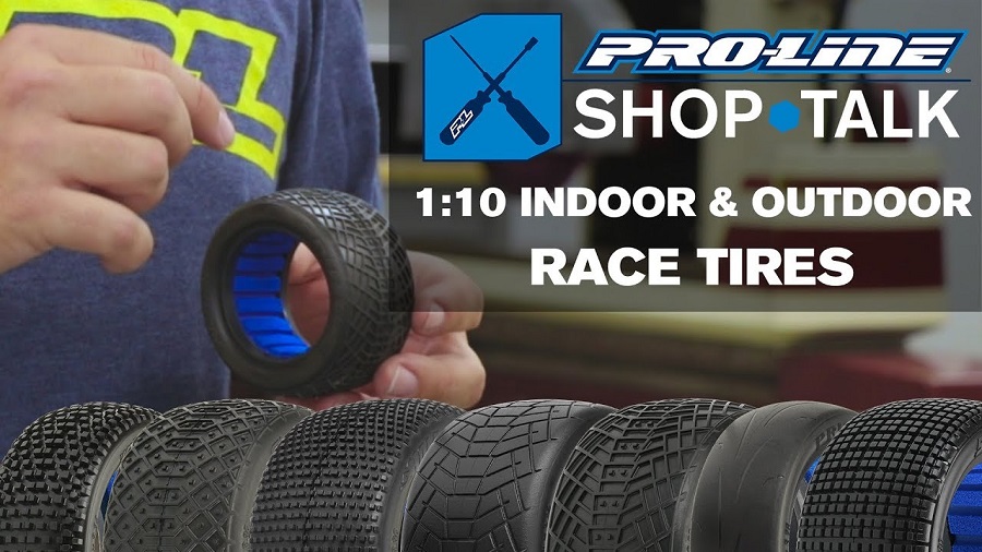 Pro-Line SHOP TALK Ep. 5 - 1_10 Indoor & Outdoor Race Tires
