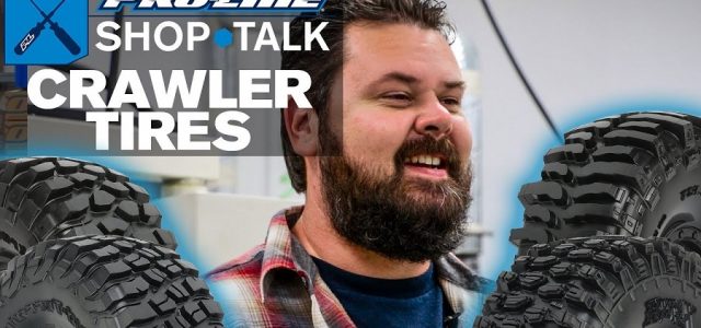 Pro-Line SHOP TALK: Ep. 10 – Crawler Tires [VIDEO]