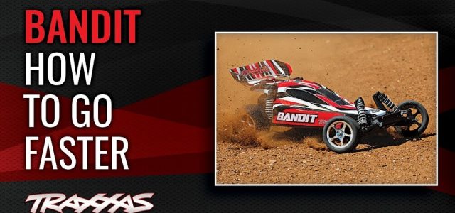 How To Go Faster With The Traxxas Bandit [VIDEO]