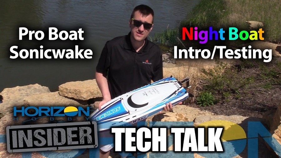 Horizon Insider Tech Talk Pro Boat Sonicwake Night Boat