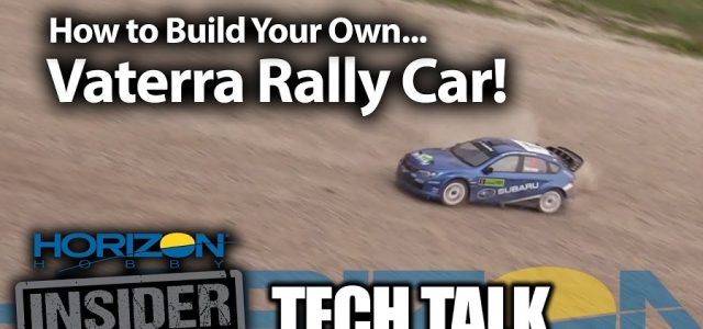 Horizon Insider Tech Talk: Build Your Own Vaterra Rally Car! [VIDEO]