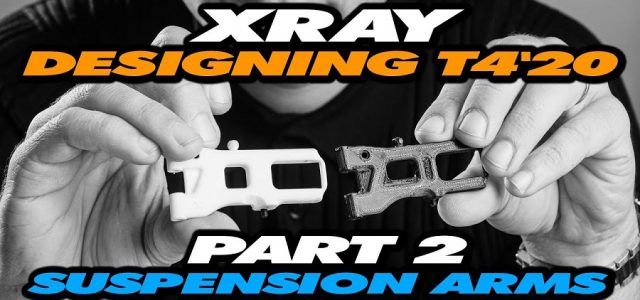 Designing The XRAY T4’20 – Part 2 – Suspension Arms [VIDEO]