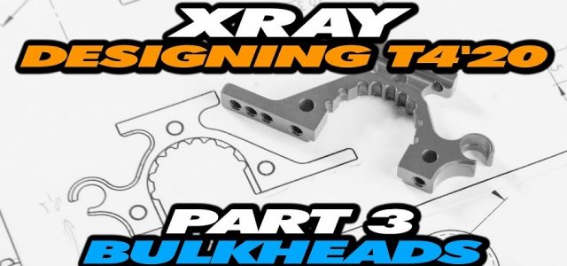 Designing The XRAY T4’20 – Part 3 – Bulkheads [VIDEO]