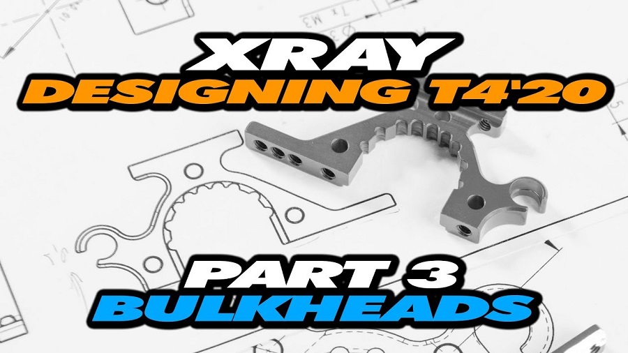Designing The XRAY T4'20 - Part 3 – Bulkheads