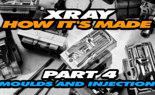 How It’s Made: Exclusive Video From XRAY Production – Part 4 – Molds & Injection [VIDEO]