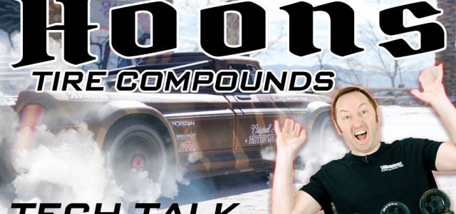 Tech Talk – NEW HOONS 42/100-2.9 Tire Compounds [VIDEO]