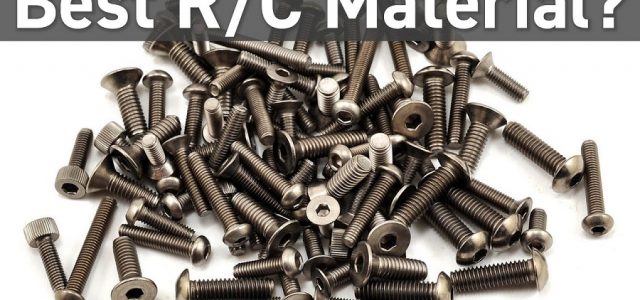 Differences Of RC Materials: Aluminum, Carbon, Titanium, Plastic, Brass & Steel [VIDEO]
