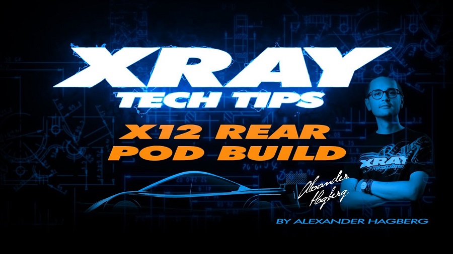 XRAY Tech Tips XRAY X12 Rear Pod Build