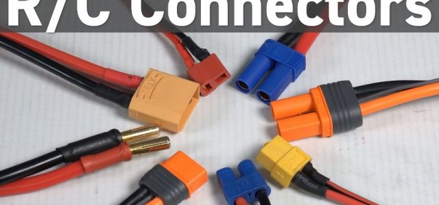 Popular R/C Battery Connectors Explained [VIDEO]