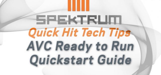 Spektrum Quick Hit Tech Tips – AVC Setup and Overview for RTR Vehicles [VIDEO]