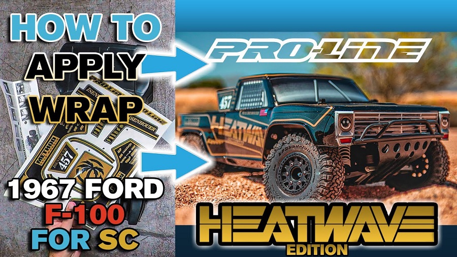 Pro-Line HOW TO Apply Wrap To 1967 F-100 HEATWAVE Edition For SC