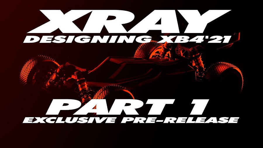 XRAY XB4'21 Exclusive Pre-Release - Part 1