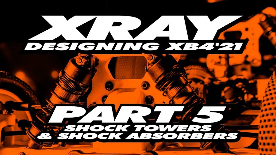 XRAY XB4'21 Exclusive Pre-Release - Part 5 - Shock Towers