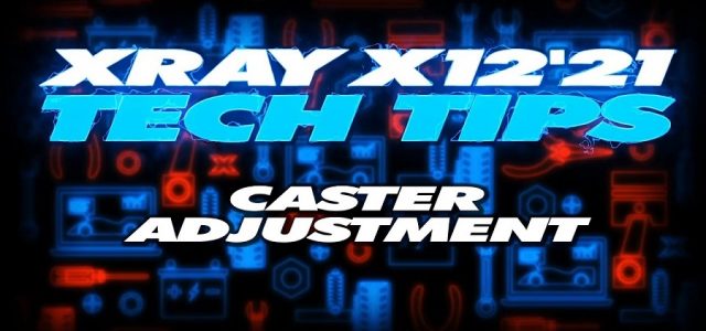 XRAY Tech Tips – X12 Caster Adjustment [VIDEO]