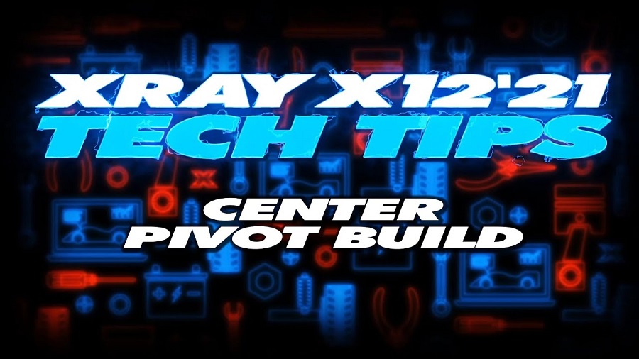 XRAY Tech Tips - X12 Center Pivot Build