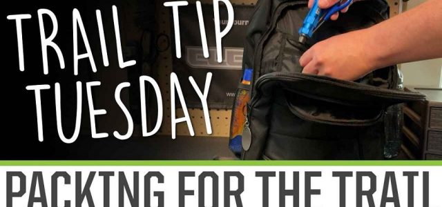Trail Tip Tuesday: Packing For The Trail [VIDEO]