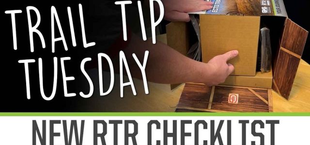Trail Tip Tuesday: RTR Checklist [VIDEO]