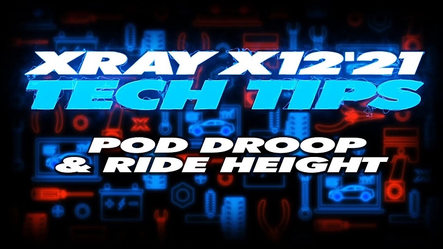 XRAY Tech Tips - X12 Pod Droop & Ride Height