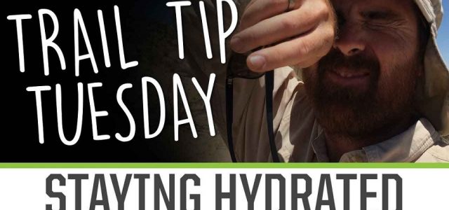 Trail Tip Tuesday: Staying Hydrated [VIDEO]
