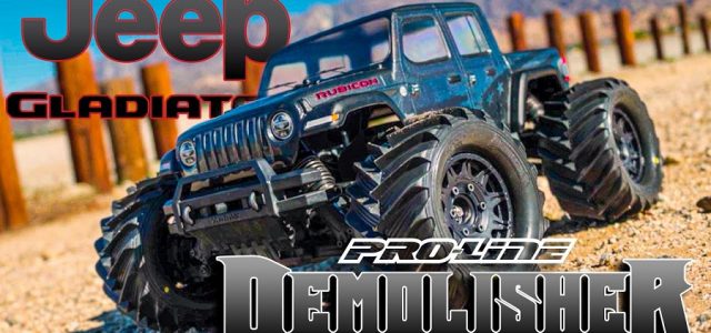 Pro-Line Jeep Gladiator Rubicon Clear Body & Demolisher 2.8″ Tires [VIDEO]