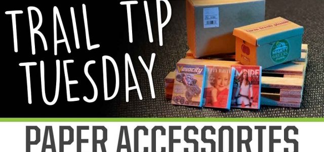 Trail Tip Tuesday: Paper Scale Accessories [VIDEO]