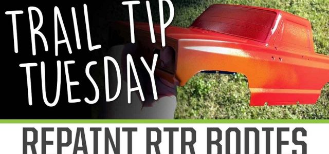 Trail Tip Tuesday: Repaint RTR Bodies [VIDEO]