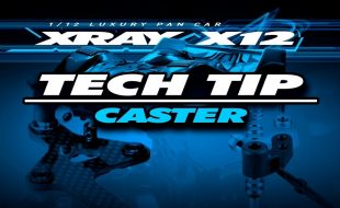 Caster Tech Tip For The XRAY X12’22 [VIDEO]