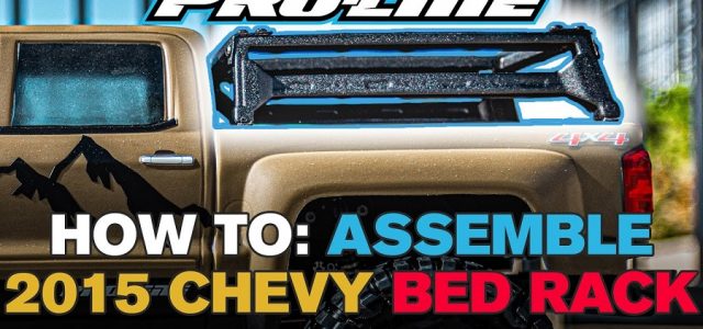 Pro-Line HOW-TO: Assemble 2015 Chevrolet Silverado Bed Rack [VIDEO]