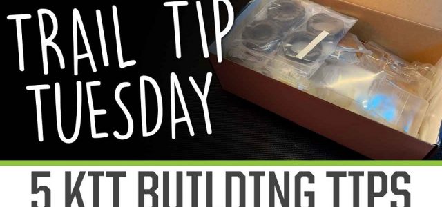 Trail Tip Tuesday: 5 Kit Building Tips [VIDEO]
