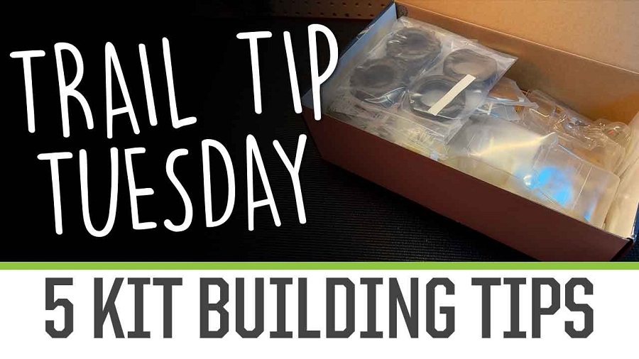 Trail Tip Tuesday 5 Kit Building Tips