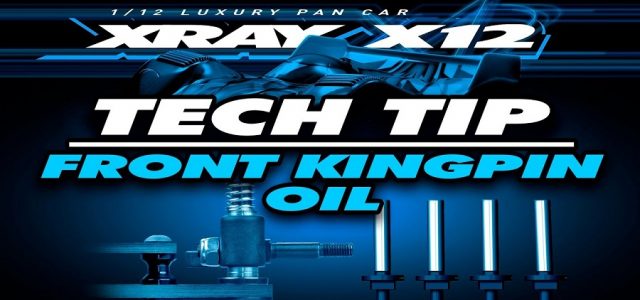 XRAY X12’22 – Tech Tip – Front Kingpin Oil [VIDEO]