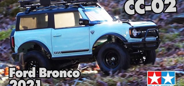 Tamiya 58705 Ford Bronco 2021 (CC-02) [VIDEO]