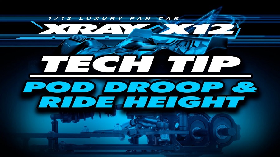 XRAY X12'22 Tech Tip Video – Pod Droop & Ride Height