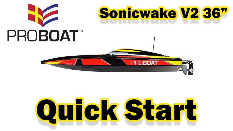 Quick Start Guide For The ProBoat Sonicwake V2