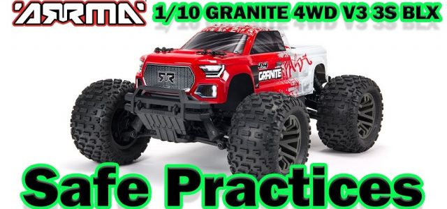 Safe Practices With The ARRMA Granite 4X4 BLX [VIDEO]