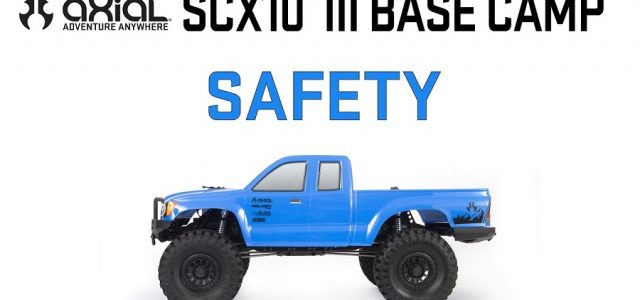 Safe Practices: SCX10 III Base Camp [VIDEO]