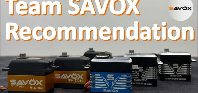 Team SAVOX Servo Recommendations [VIDEO]