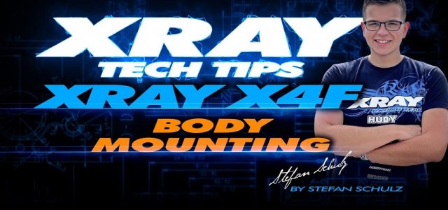 Tech Tip: XRAY X4F Body Mounting [VIDEO]