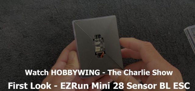 First Look At The HOBBYWING EZRun Mini 28 [VIDEO]