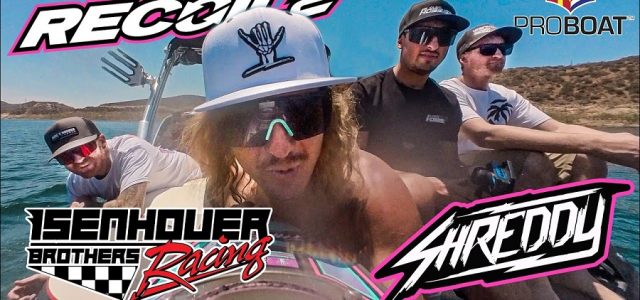 Pro Boat Recoil 2: First Drive With Shreddy & The Isenhouer Brothers [VIDEO]