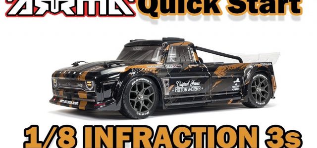 Quick Start For The 1/8 INFRACTION 4X4 3S BLX 4WD All-Road Street Bash Resto-Mod Truck [VIDEO]