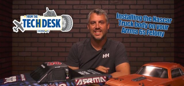 How To: Installing The Nascar Truck Body On Your ARRMA Felony [VIDEO]