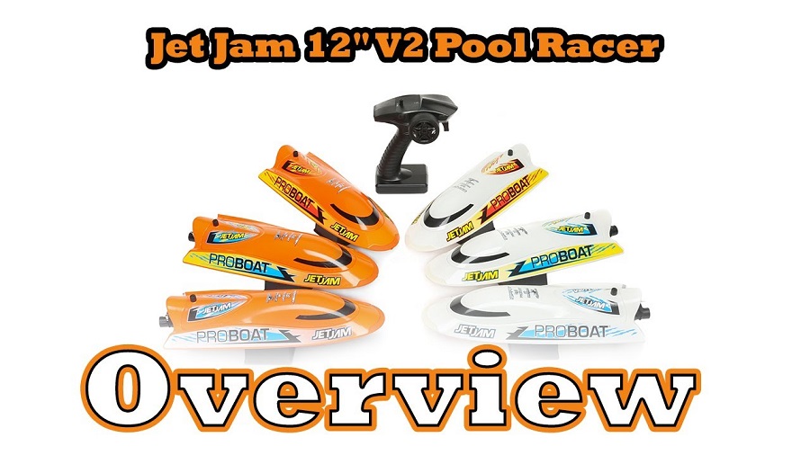Overview Pro Boat Jet Jam V2 12 Self-Righting Pool Racer Brushed RTR
