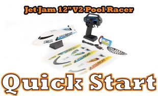 Quick Start: Pro Boat Jet Jam V2 12″ Self-Righting Pool Racer Brushed RTR [VIDEO]