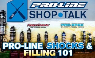 Pro-Line SHOP TALK Ep. 17 – Pro-Line Shock Line Up & Filling 101 [VIDEO]