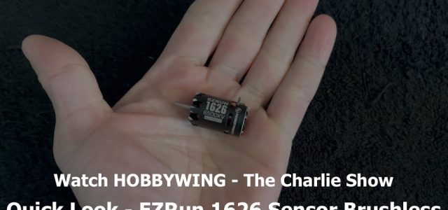 Quick Look At The HOBBYWING EZrun 1626 Sensor Brushless Motor [VIDEO]