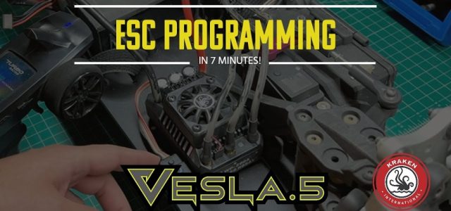 How To: Programming Your Kraken VESLA.5’s ESC In 7 Minutes [VIDEO]