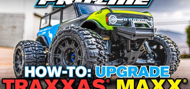 Pro-Line How To: Upgrade The Traxxas MAXX [VIDEO]