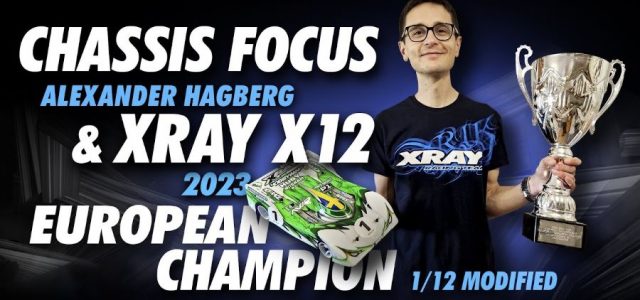 Chassis Focus: XRAY’s Alexander Hagberg’s 2023 EFRA European Winning X12’23 [VIDEO]