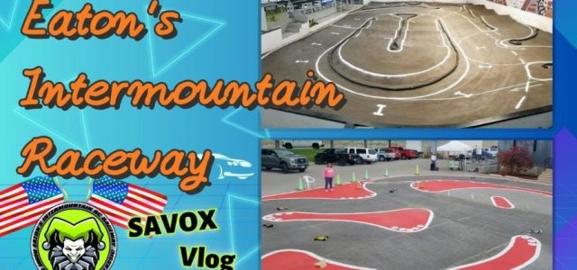 Eaton’s Intermountain Raceway Tour With Savox [VIDEO]
